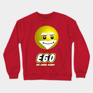 Ego the living planet Crewneck Sweatshirt